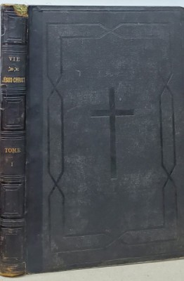 La Vie de N.S. Jesus-Christ ecrite par les Quatre Evangelistes, coordonnee, expliquee et developpee par les SS. Peres, les Docteurs, et les Orateurs l foto