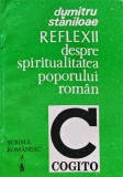 Cumpara ieftin Reflexii despre spiritualitatea poporului roman - 1992 - Dumitru Staniloae (B253)