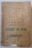 1947 Ion Marin Sadoveanu Sfarsit de veac in Bucuresti