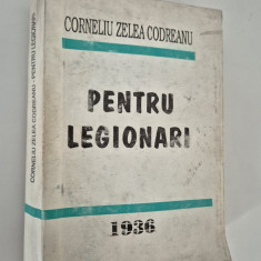 Corneliu Zelea Codreanu Pentru legionari Editia 1994 rară