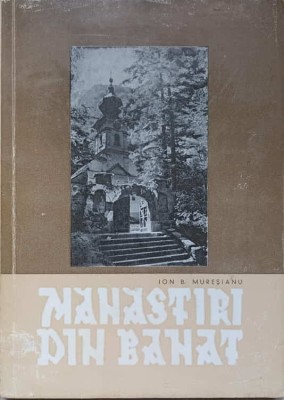 MANASTIRI DIN BANAT-ION B. MURESIANU foto