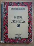 MARGARETA BARCIANU - IN TARA JACAMINILOR (ilustratiile autorului) - 1936, Polirom