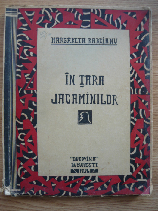 MARGARETA BARCIANU - IN TARA JACAMINILOR (ilustratiile autorului) - 1936