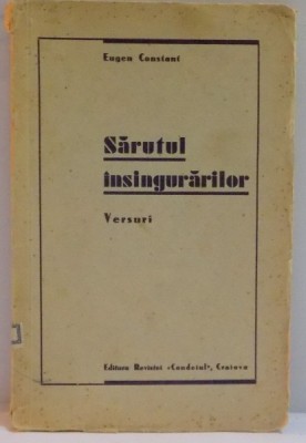 SARUTUL INSINGURARILOR , VERSURI de EUGEN CONSTANT , DEDICATIE* foto