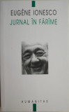 Carte Jurnal in farame - Eugene Ionesco (Beletristica)