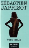 Vară fatală - Paperback brosat - S&eacute;bastien Japrisot - Crime Scene Press