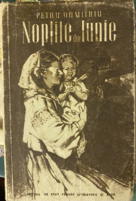 Petru Dumitriu - Noptile de iunie (1951, ed. II) C22