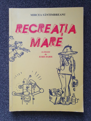 RECREATIA MARE - Mircea Sintimbreanu (desene de Iurie Darie) foto