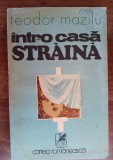 Myh 420s - Teodor Mazilu - Intr-o casa straina - ed 1975