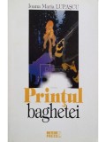 Ioana Maria Lupascu - Printul baghetei (Editia: 2008)
