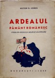 ARDEALUL PĂM&Acirc;NT ROM&Acirc;NESC, de Milton Lehrer, București, 1944 - cu dedicația autorului
