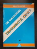 Tratamentul ocult - Yog Ramacharaka