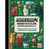 Minecraft - Mobfigyelők enciklop&eacute;di&aacute;ja - N&eacute;lk&uuml;l&ouml;zhetetlen &uacute;tmutat&oacute; a Minecraft mobjaihoz - Tom Stone
