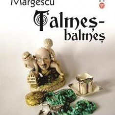 Talmes-balmes - Tatiana Margescu