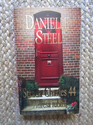 DANIELLE STEEL - STRADA CHARLES 44. ADRESA IUBIRII foto