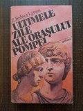 E. Bulwer Lytton - Ultimele zile ale orasului Pompei