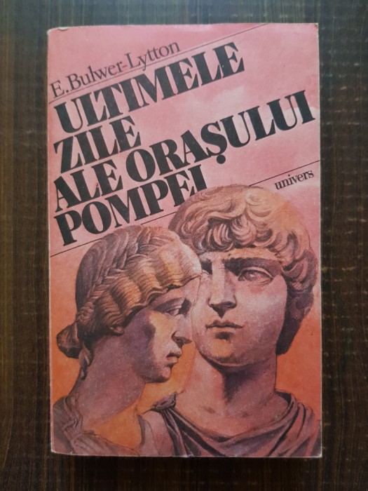 E. Bulwer Lytton - Ultimele zile ale orasului Pompei
