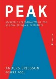 Peak. Secretele performantei de top si noua stiinta a expertizei - Publica