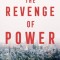 The Revenge of Power: How Autocrats Are Reinventing Politics for the 21st Century