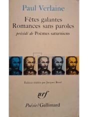 Paul Verlaine - Fetes galantes - Romances sans paroles (Editia: 1973) foto