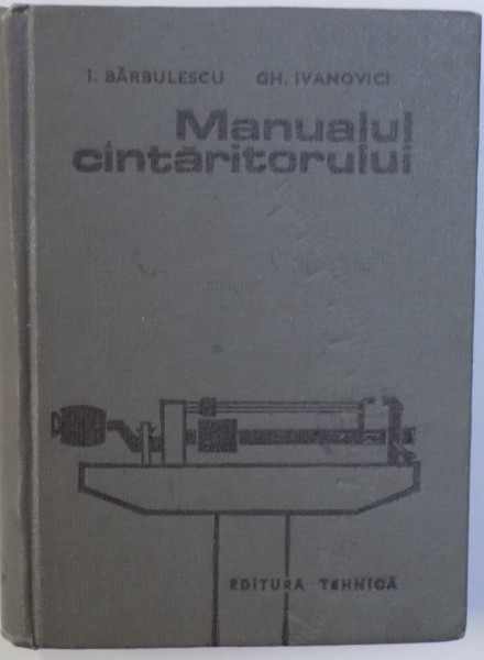 MANUALUL CANTARITORULUI de I. BARBULESCU si GH. IVANOVICI , 1970