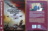 Cumpara ieftin Valeriu Avram , Cerul in flacari , 1914 - 1918 ; Aviatia beligerantilor , 2014