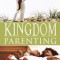 Kingdom Parenting