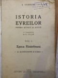 1935 ISTORIA EVREILOR PENTRU SCOALA SI ADULTI VOL. 1 EPOCA RASARITEANA S. DUBNOW