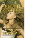 Camera intunecata - Minette Walters