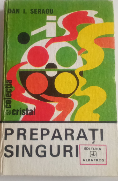 REPARAȚII SINGURI - DAN I. SERACU