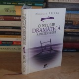 NICOLAE BREBAN - O ISTORIE DRAMATICA A PREZENTULUI : AVENTURIERII POLITICII ROMANESTI , ED. A II-A , 2016 *