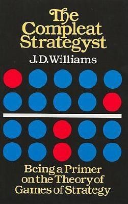 The Compleat Strategyst: Being a Primer on the Theory of Games of Strategy foto