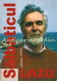 Salbaticul - Ion Lazu - Roman cu Dedicatie si Autograf (2005, Vinea, 439 pagini)