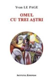 Cumpara ieftin Omul cu trei astri/Yvan Le Page