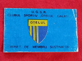 Carnet fotbal - Membru sustinator clubul &quot;OTELUL&quot; GALATI anii `80