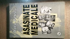 Dora Petrila - Asasinate medicale (Editura Viata Medicala Romaneasca, 2001) foto