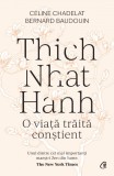 Thich Nhat Hanh. O viata traita constient - Curtea Veche