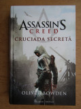Oliver Bowden - Assassin&#039;s creed. Cruciada secreta (2017, editie cartonata)