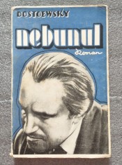F.M. Dostoievsky - Nebunul (trad. Th. Constant) foto