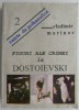 Figuri ale crimei la Dostoievski - Vladimir Marinov - Carte Beletristica