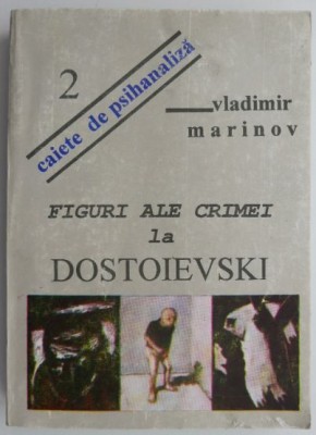 Figuri ale crimei la Dostoievski &amp;ndash; Vladimir Marinov foto