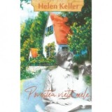 Povestea vietii mele - Helen Keller, Cristian Velecico