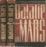 Cumpara ieftin Batalie In Mars I, II - Galina Nikolaeva