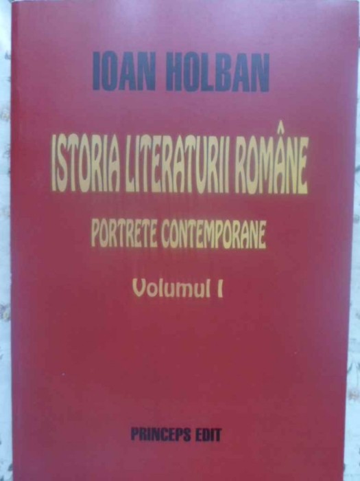 ISTORIA LITERATURII ROMANE PORTRETE CONTEMPORANE VOL.1 (CU DEDICATIA AUTORULUI) ISTORIA LITERATURII ROMANE PORTRETE CONTEMPORANE VOL.1 (CU DEDICATIA AUTORULUI)