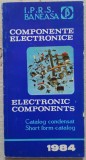 Componente electrice, catalog condensat IPRS Baneasa 1984