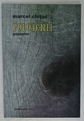 POLOJENII de MARCEL CHITAC , 2014 foto