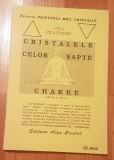 Cristalele celor sapte chakre de Anca Nica Stoleru