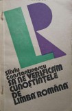 SA NE VERIFICAM CUNOSTINTELE DE LIMBA ROMANA-SILVIU CONSTANTINESCU