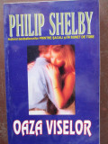Oaza viselor-Philip Shelby