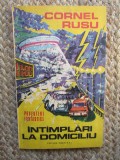 Intamplari la domiciliu povestiri fantastice - Cornel Rusu